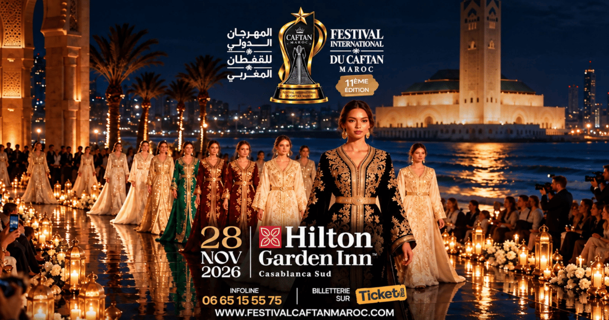 Festival International du Caftan Maroc : la 11ème édition s’annonce à Casablanca